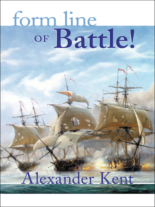 Title details for Form Line of Battle! by Alexander Kent - Available